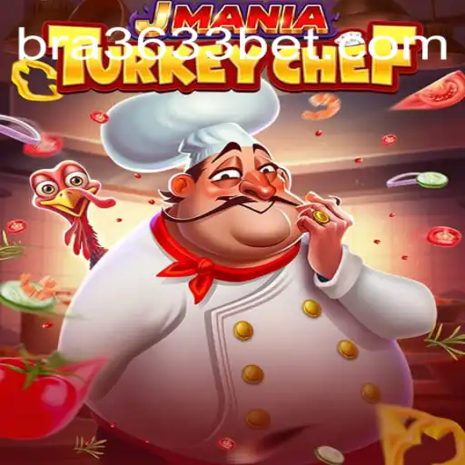 Explore JManiaTurkeyChef and the Thrill of 3633bet.com Platform-Online Slots Brasil #1